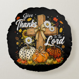 Give Thanks to The Lord Autumn Fall Season Round Cushion