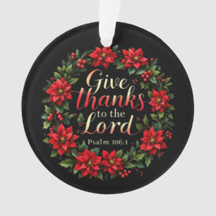 Give Thanks to the Lord Embrace Gratitude & Faith Ornament