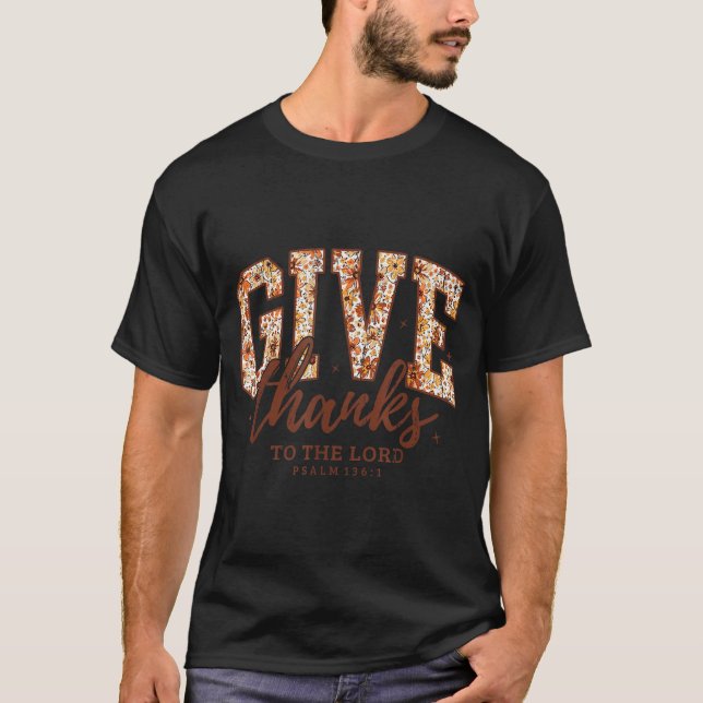 Give Thanks To The Lord, Fall Christian, Bible Ver T-Shirt (Front)