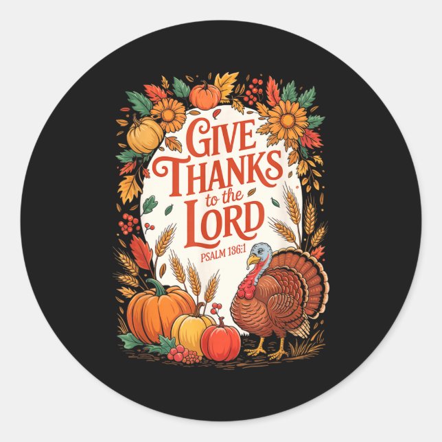 Give Thanks To The Lord Fall Pumpkin Thanksgiving  Classic Round Sticker (Front)