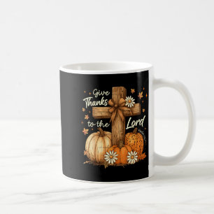 Give Thanks To The Lord Fall Pumpkin Thanksgiving Coffee Mug