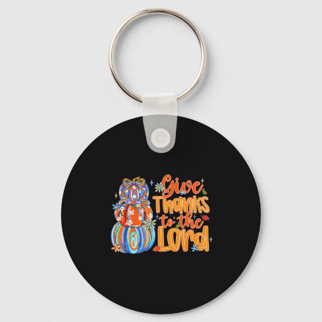 Give Thanks To The Lord Fall Pumpkin Thanksgiving  Key Ring (Front)