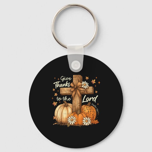 Give Thanks To The Lord Fall Pumpkin Thanksgiving  Key Ring (Front)