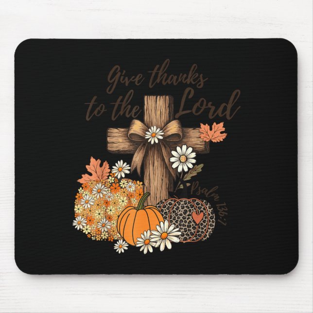 Give Thanks To The Lord Fall Pumpkin Thanksgiving  Mouse Mat (Front)