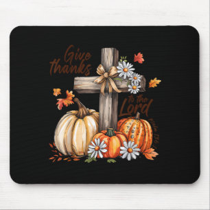 Give Thanks To The Lord Fall Pumpkin Thanksgiving Mouse Mat