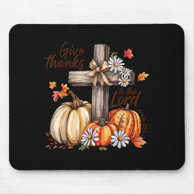 Give Thanks To The Lord Fall Pumpkin Thanksgiving  Mouse Mat (Front)