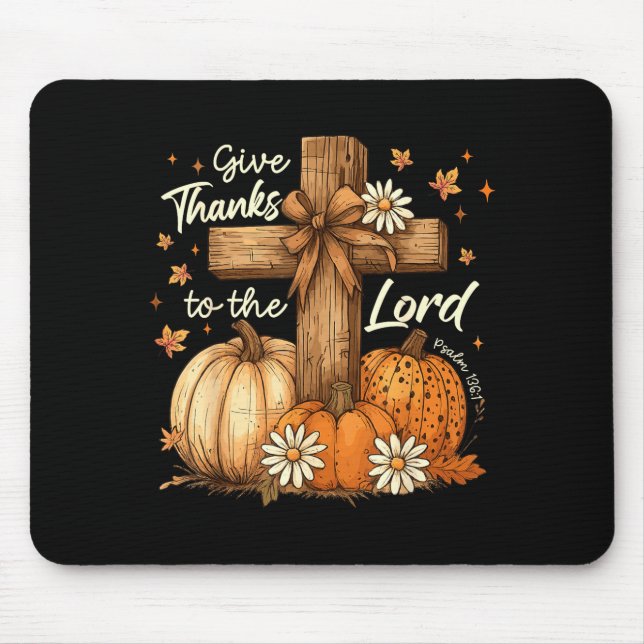 Give Thanks To The Lord Fall Pumpkin Thanksgiving  Mouse Mat (Front)