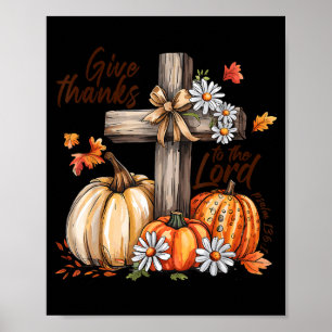 Give Thanks To The Lord Fall Pumpkin Thanksgiving  Poster