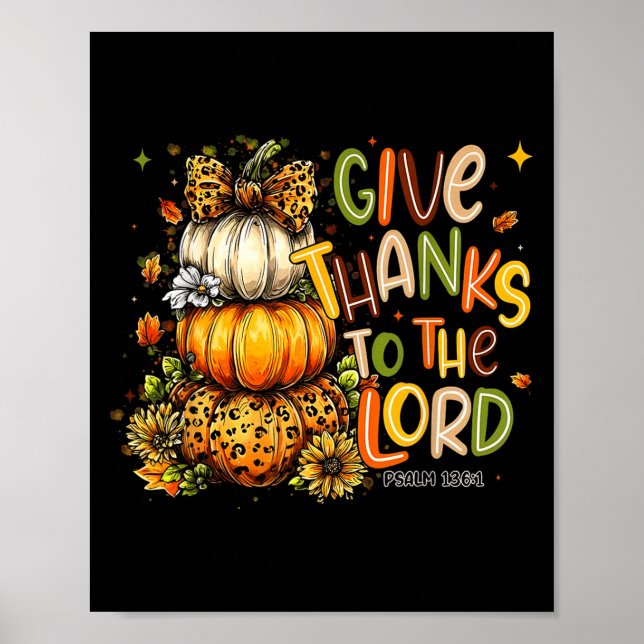 Give Thanks To The Lord Fall Pumpkin Thanksgiving  Poster (Front)