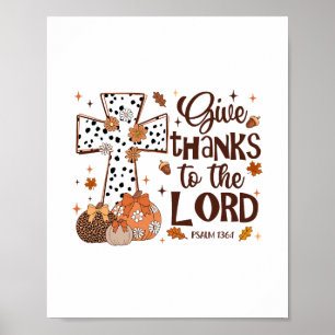 Give Thanks To The Lord Fall Pumpkin Thanksgiving Poster