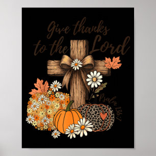 Give Thanks To The Lord Fall Pumpkin Thanksgiving  Poster