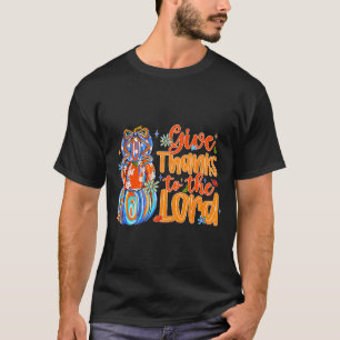 Give Thanks To The Lord Fall Pumpkin Thanksgiving  T-Shirt