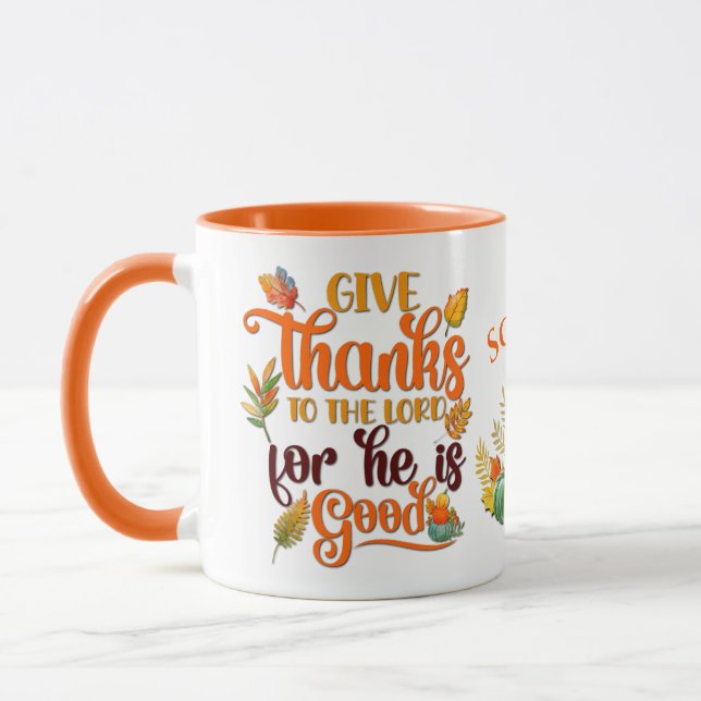 "Give Thanks To The Lord for He is Good"  Mug (Left)