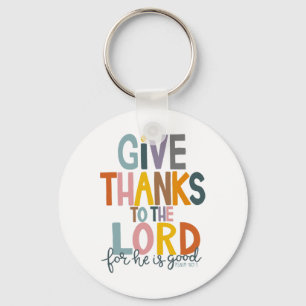Give Thanks To The Lord He Is Good Jesus Fall Than Key Ring