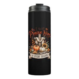 Give Thanks to the Lord Jesus is My Refuge Thermal Tumbler
