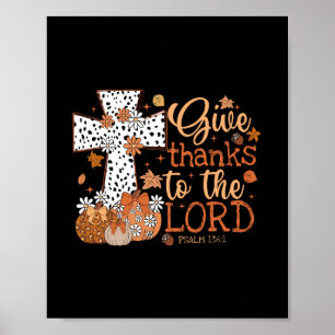 Give Thanks To The Lord Jesus Thanksgiving Autumn Poster