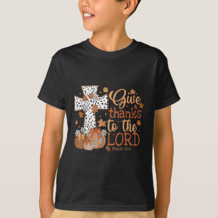 Give Thanks To The Lord Jesus Thanksgiving Autumn T-Shirt