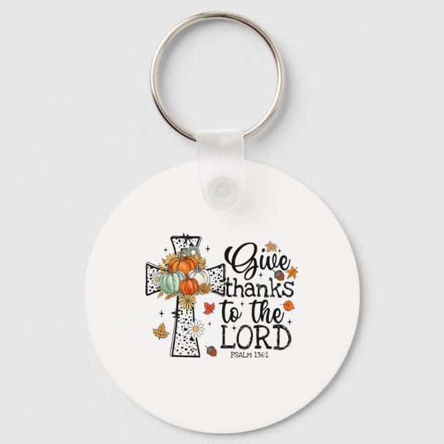 Give Thanks To The Lord  Key Ring (Front)