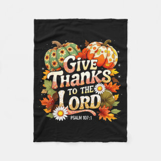 Give Thanks To The Lord Psalm 107_1 Autumn Gift Fleece Blanket