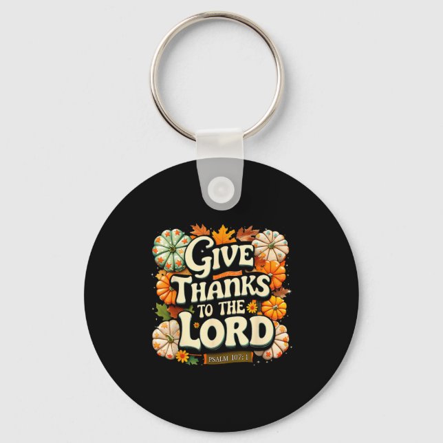 Give Thanks To The Lord Psalm 107_1 Autumn Gift  Key Ring (Front)