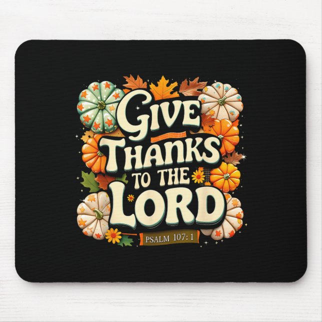 Give Thanks To The Lord Psalm 107_1 Autumn Gift  Mouse Mat (Front)
