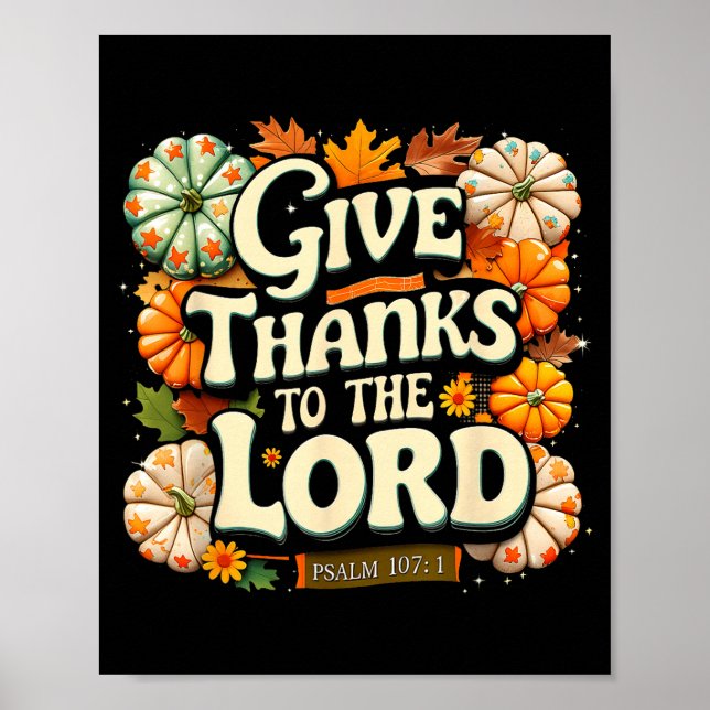 Give Thanks To The Lord Psalm 107_1 Autumn Gift  Poster (Front)
