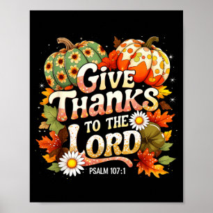Give Thanks To The Lord Psalm 107_1 Autumn Gift Poster