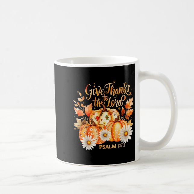 Give Thanks To The Lord Psalm 107_1 Pumpkin Gift  Coffee Mug (Right)