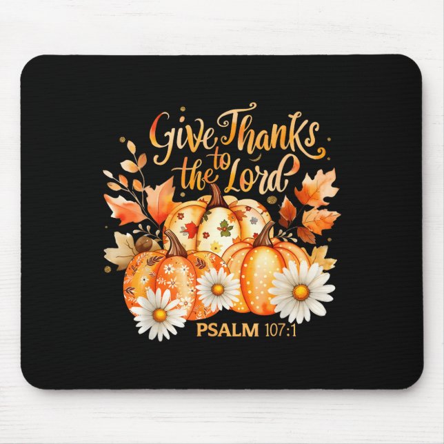 Give Thanks To The Lord Psalm 107_1 Pumpkin Gift  Mouse Mat (Front)