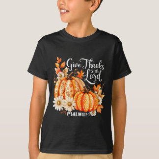 Give Thanks To The Lord Psalm 107_1 Pumpkin Gift T-Shirt