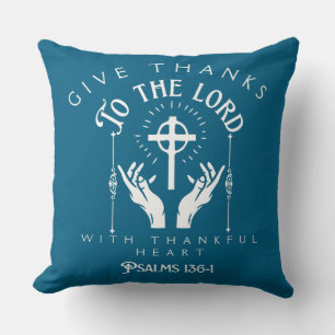 Give Thanks to the Lord Psalm 136:1 Christian Cushion