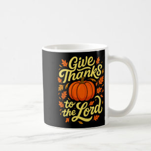 Give Thanks To The Lord Pumpkin Christian Fall Des Coffee Mug