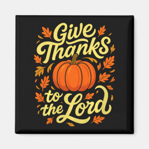 Give Thanks To The Lord Pumpkin Christian Fall Des Magnet