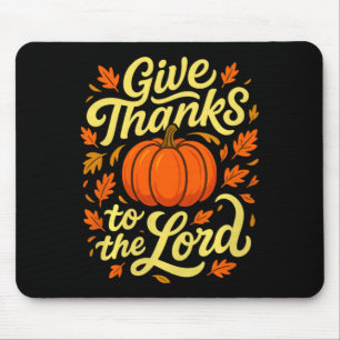 Give Thanks To The Lord Pumpkin Christian Fall Des Mouse Mat