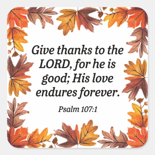 Give thanks to the Lord Square Sticker (Front)