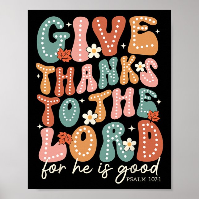 Give Thanks To The Lord Thanksgiving Bible Verse S Poster (Front)