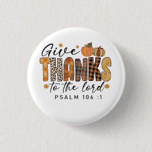 Give Thanks To The Lord Thanksgiving Turkey 3 Cm Round Badge