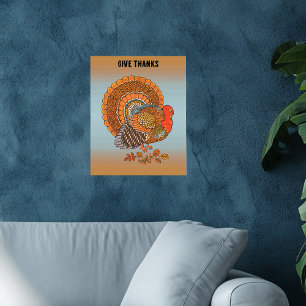 Give Thanks Turkey Autimn Colours Fanned Tail Blue Poster