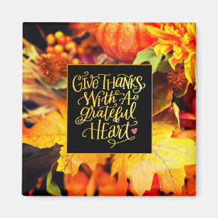Give Thanks With a Grateful Heart Fall Flowers Magnet