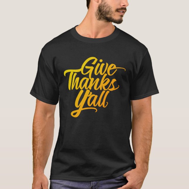 Give Thanks Y all Fun Fall Leaves Thanksgiving Aut T-Shirt (Front)