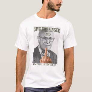 "Give The Finger To Ingelfinger" T-Shirt