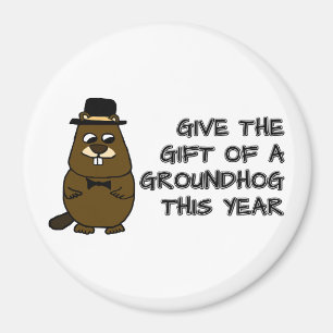 Give the gift of a Groundhog this year Magnet