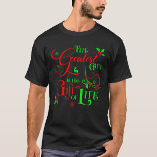 Give the Gift of Life a Donor Awareness Holiday T- T-Shirt