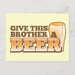 Give this brother a BEER! Postcard