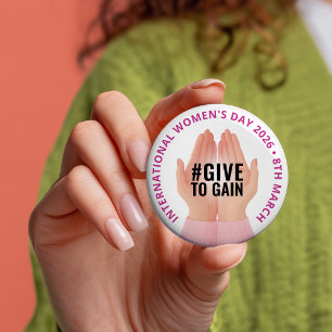 Give to Gain   International Women's Day IWD 2026 7.5 Cm Round Badge