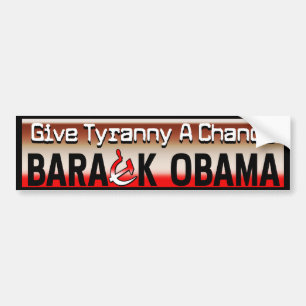 Give Tyranny A Chance! Bumper Sticker