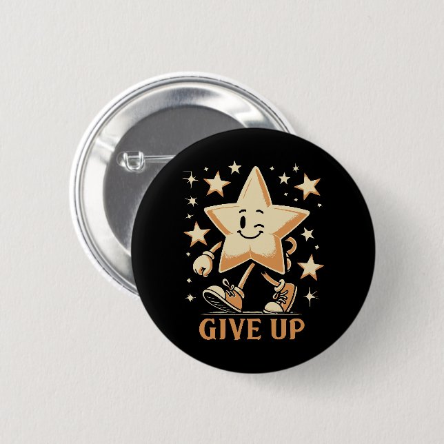 Give Up 6 Cm Round Badge (Front & Back)