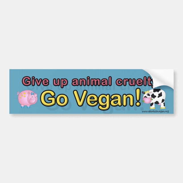 "Give up animal cruelty Go vegan" with cow &  pig Bumper Sticker (Front)
