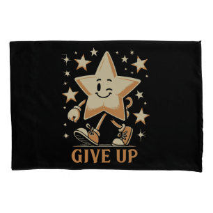 Give Up Pillowcase