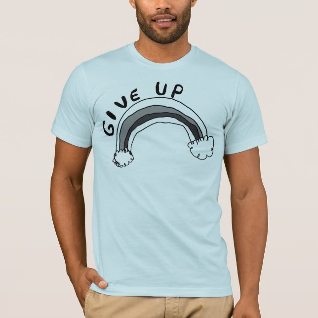 GIVE UP T-Shirt (Front)